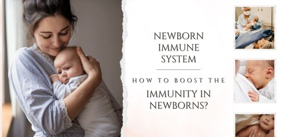 Newborn Immune System - How to Boost the Immunity In Newborns