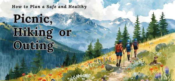 How to Plan a Safe and Healthy Picnic, Hiking or Outing